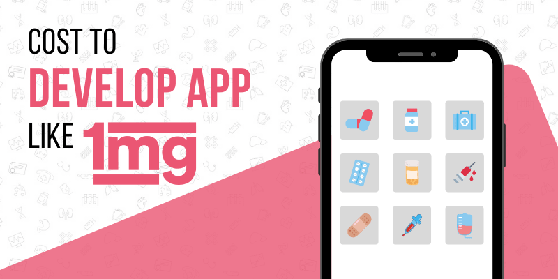 cost to develop app like 1mg