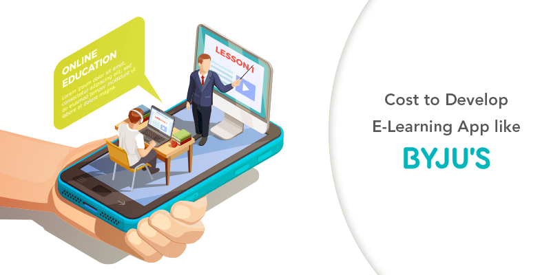 How Much Does it Cost to Develop an e-learning App like Byju's?