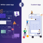 white label app vs custom app